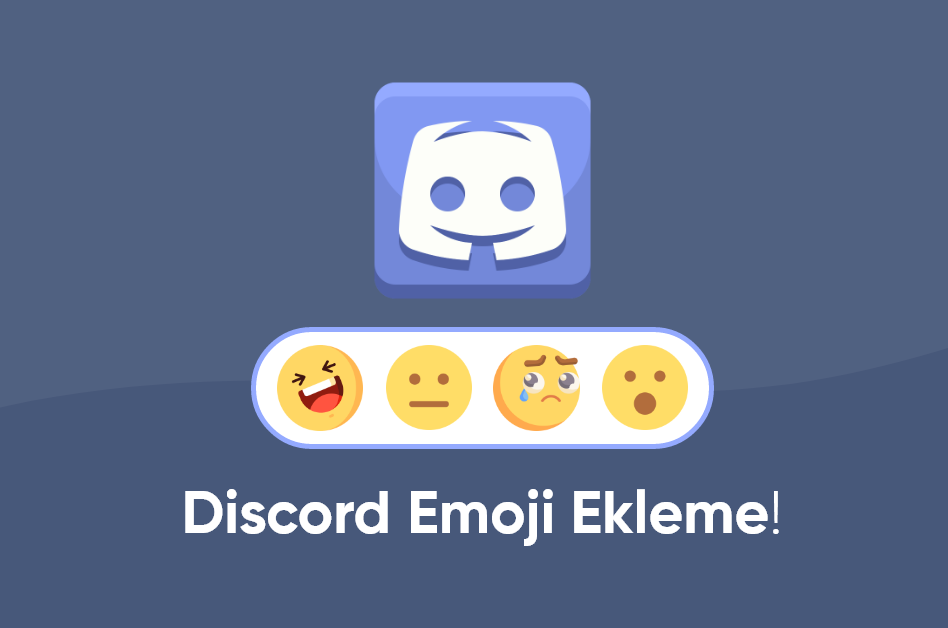 Discord İçeriklerinde Emoji Ekleme! [2025 Rehberi]